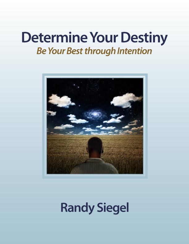 Determine Your Destiny: Be Your Best Through Intention